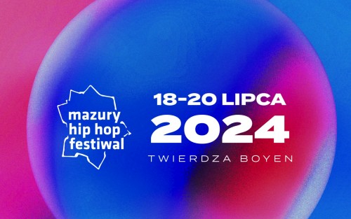 Mazury Hip Hop Festiwal w trzeci weekend lipca w Giżycku!